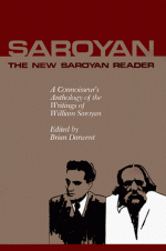 The New Saroyan Reader: A Connoisseur's Anthology of the Writings of William Saroyan - William Saroyan, Brian Darwent