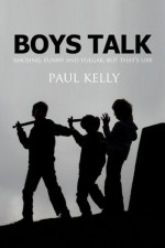 Boys Talk - Paul Kelly