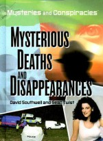 Mysterious Deaths and Disappearances - David Southwell, Sean Twist