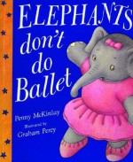 Elephants Don't Do Ballet - Peggy Mckinlay, Graham Percy