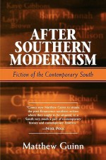 After Southern Modernism - Matthew Guinn