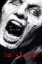 Death by Revelation - Jack J. Lee