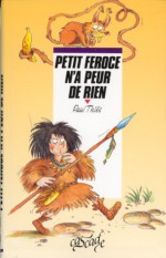 Petit Féroce N'a Peur De Rien - Paul Thiès