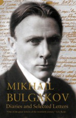 Mikhail Bulgakov: Diaries and Selected Letters - Mikhail Bulgakov