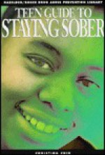 Teen Guide to Staying Sober - Christina Chiu