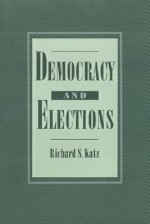 Democracy and Elections - Richard S. Katz