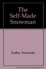 The Self-Made Snowman - Fernando Krahn