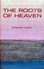 The Roots of Heaven - Romain Gary