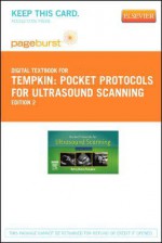 Pocket Protocols for Ultrasound Scanning - Pageburst E-Book on Vitalsource (Retail Access Card) - Betty Bates Tempkin