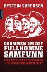 Drømmen om det fullkomne samfunn - Øystein Sørensen