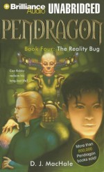 Pendragon Book Four: The Reality Bug (Pendragon) - D. J. MacHale, William Dufris