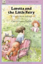 Loretta and the Little Fairy - Gerda Marie Scheidl, J. Alison James