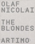 Olaf Nicolai: The Blondes - Olaf Nicolai