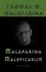 Malafarina Maleficarum Volume Two - Thomas Malafarina