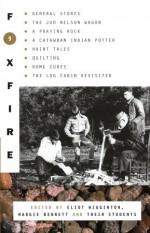 Foxfire 9 - Eliot Wigginton, Margie Bennett