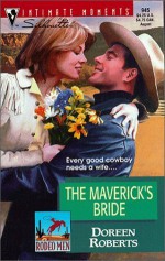 The Maverick's Bride (Rodeo Men, Book 3) - Doreen Roberts