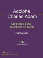 Christmas Song (Cantique de Noel) - Adolphe Adam