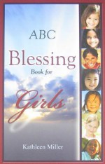 ABC Blessing Book for Girls - Kathleen Miller