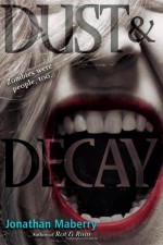Dust and Decay - Jonathan Maberry