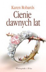 Cienie dawnych lat - Karen Robards