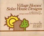 Village Homes' Solar House Designs - David A. Bainbridge, Judy Corbett, John Hofacre