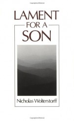 Lament for a Son - Nicholas Wolterstorff