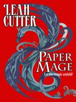 Paper Mage - Leah Cutter