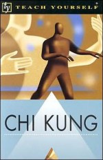 Teach Yourself CHI Kung - Robert Parry