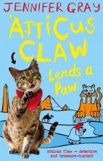 Atticus Claw Lends a Paw - Jennifer Gray, Mark Ecob