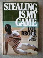 Stealing is My Game - Lou Brock