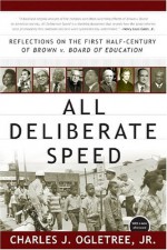 All Deliberate Speed: Reflections on the First Half-Century of Brown v. Board of Education - Charles J. Ogletree Jr.