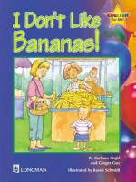 I Don't Like Bananas Storybook 6: English for Me! - Barbara Hojel, Ginger Guy