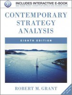 Contemporary Strategy Analysis: Text and Cases - Robert M. Grant