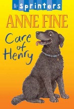 Care of Henry - Anne Fine