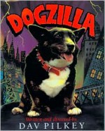 Dogzilla - Dav Pilkey