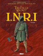 Inri: Le Triangle Secret: L'intégrale - Didier Convard, André Juillard, Denis Falque, Pierre Wachs