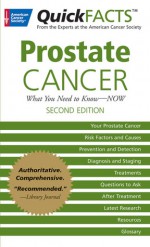 QuickFACTS� Prostate Cancer: What You Need to Know�NOW - American Cancer Society