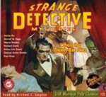 Strange Detective Mysteries: When The Death Bat Flies - Norvell W Page, Wayne Rogers, Norbert Davis, Arthur Leo Zagat, George Armin Shaftel, Paul Ernst, Michael C Gwynne, Roy Worley, Roger Price