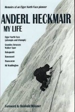 Anderl Heckmair, My Life - Anderl Heckmair