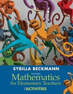 Mathematics for Elementary Teachers with Activities Plus NEW Skills Review MyMathLab with Pearson eText-- Access Card Package (4th Edition) - Sybilla Beckmann