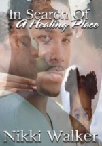 In Search of a Healing Place - Nikki Walker