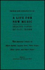 A Life for New Music: Selected Papers of Paul Fromm - David Gable