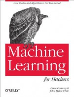 Machine Learning for Hackers - Drew Conway, John Myles White