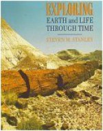 Exploring Earth & Life Through Time - Steven M. Stanley