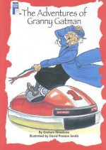 The Adventures of Granny Gatman - Graham Meadows