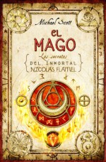 El Mago (Los secretos del inmortal Nicolas Flamel, #2) - Michael Scott, María Angulo Fernández