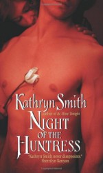 Night of the Huntress - Kathryn Smith