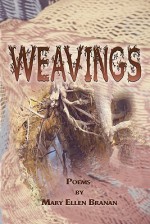 Weavings - Mary Ellen Branan, 1st World Library, 1st World Publishing