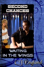 Second Chances: Waiting in the Wings - C.J. England