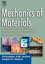 Mechanics of Materials: A Modern Integration of Mechanics and Materials in Structural Design - Sanjeev Khanna